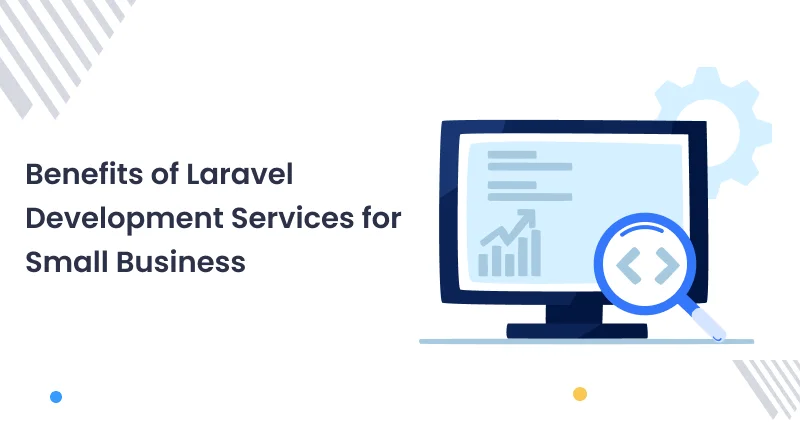 benefits-of-laravel-development-services-for-small-business