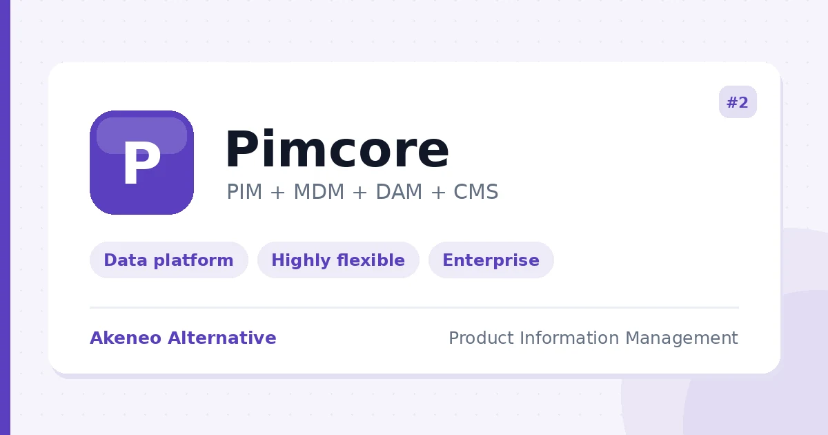 Pimcore - open source data platform combining PIM, MDM, DAM and CMS as an Akeneo alternative